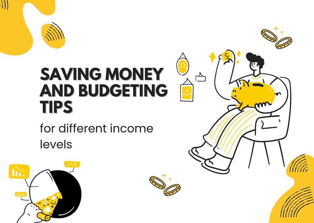 Saving money and budgeting tips for different income levels