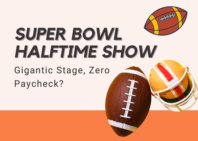 Super Bowl Halftime Show: Gigantic Stage, Zero Paycheck